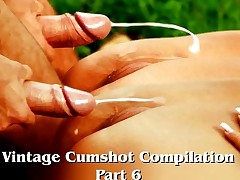 Vintage Cumshot Compilation (Part 6)